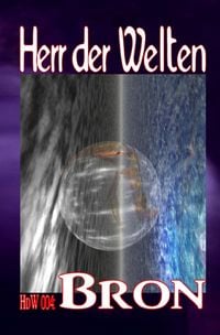 Produktbild: HERR DER WELTEN Einzelausgabe / HERR DER WELTEN 004: Bron