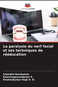 Produktbild: La paralysie du nerf facial et ses techniques de r&eacute;&eacute;ducation
