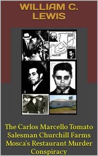 Produktbild: The Carlos Marcello Tomato Salesman Churchill Farms Mosca's Restaurant Murder Conspiracy