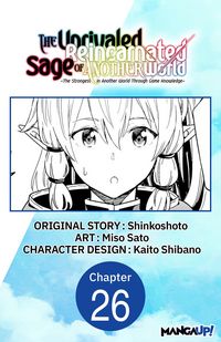 Produktbild: The Unrivaled Reincarnated Sage of Another World -The Strongest in Another World Through Game Knowledge- #026