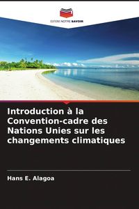 Produktbild: Introduction &agrave; la Convention-cadre des Nations Unies sur les changements climatiques