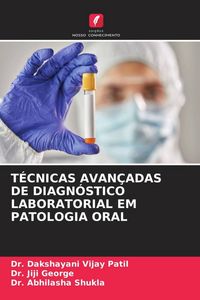 Produktbild: T&eacute;cnicas Avan&ccedil;adas De Diagn&oacute;stico Laboratorial Em Patologia Oral