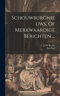 Produktbild: Schouwburgnieuws, Of Merkwaardige Berichten ...