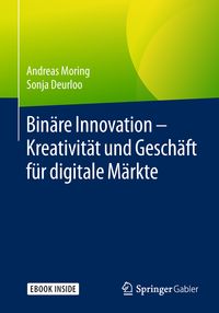 Produktbild: Bin&auml;re Innovation &ndash; Kreativit&auml;t und Gesch&auml;ft f&uuml;r digitale M&auml;rkte