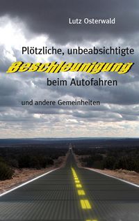 Produktbild: Pl&ouml;tzliche, unbeabsichtige Beschleunigung beim Autofahren
