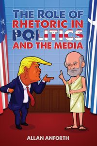Produktbild: The Role of Rhetoric in Politics and the Media