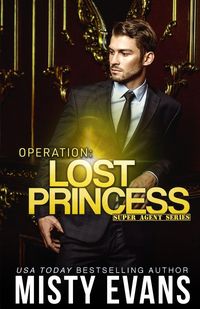 Produktbild: Operation Lost Princess, Super Agent Romantic Suspense Series Book 4
