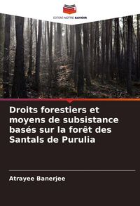 Produktbild: Droits forestiers et moyens de subsistance bas&eacute;s sur la for&ecirc;t des Santals de Purulia