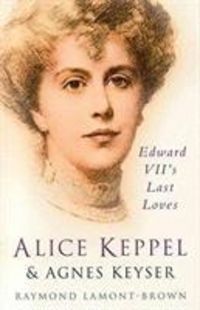 Produktbild: Brown, R: Alice Keppel & Agnes Keyser