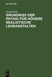 Produktbild: Grundriss der Physik f&uuml;r h&ouml;here realistische Lehranstalten