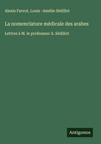 Produktbild: La nomenclature m&eacute;dicale des arabes