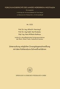 Produktbild: Untersuchung m&ouml;glicher Zwangslagenschwei&szlig;ung mit dem Kohlens&auml;ure-Schwei&szlig;verfahren
