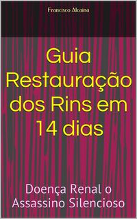 Produktbild: Guia Restaura&ccedil;&atilde;o dos Rins em 14 dias