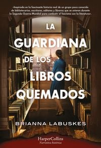 Produktbild: La Guardiana de Los Libros Quemados (the Librarian of Burned Books - Spanish Edition)