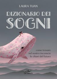 Produktbild: Dizionario dei sogni. Come trovare nel nostro inconscio le chiavi del futuro