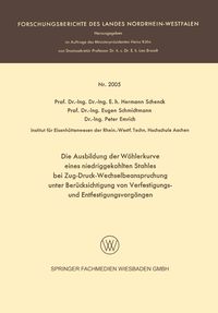 Produktbild: Die Ausbildung der W&ouml;hlerkurve eines niedriggekohlten Stahles bei Zug-Druck-Wechselbeanspruchung unter Ber&uuml;cksichtigung von Verfestigungs- und Entfest