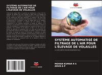 Produktbild: SYST&Egrave;ME AUTOMATIS&Eacute; DE FILTRAGE DE L'AIR POUR L'&Eacute;LEVAGE DE VOLAILLES