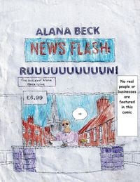 Produktbild: NEWS FLASH RUUUUUUUUUUUUUUUN! (The last ever Alana Beck Issue)