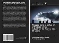 Produktbild: Riesgos para la salud en el trabajo en las industrias de fabricaci&oacute;n de acero