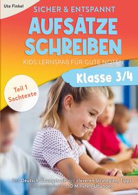 Produktbild: Sicher und entspannt Aufs&auml;tze schreiben Klasse 3/4 - Kids Lernspa&szlig; f&uuml;r gute Noten