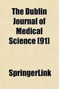 Produktbild: The Dublin Journal of Medical Science (91)