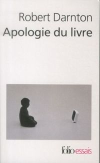 Produktbild: Apologie du livre : demain, aujourd'hui, hier