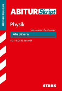Bild vom Artikel AbiturSkript FOS/BOS - Physik 13. Klasse Technik - Bayern vom Autor Florian Borges