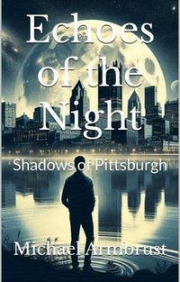 Produktbild: Echoes of the Night: Shadows of Pittsburgh