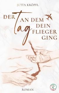 Produktbild: Der Tag, an dem dein Flieger ging