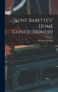 Produktbild: "Aunt Babette's" Home Confectionery