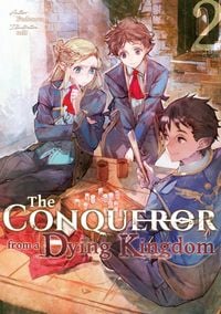 Produktbild: The Conqueror from a Dying Kingdom: Volume 2