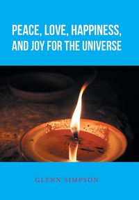 Produktbild: Peace, Love, Happiness, and Joy for the Universe