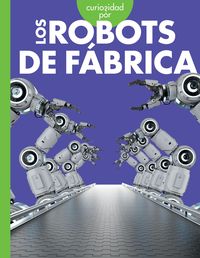 Produktbild: Curiosidad Por Los Robots de F&aacute;brica