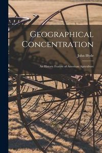 Produktbild: Geographical Concentration: an Historic Feature of American Agriculture