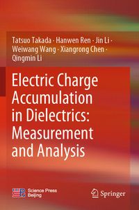 Produktbild: Electric Charge Accumulation in Dielectrics: Measurement and Analysis