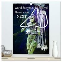 Produktbild: World Bodypainting Festival: Generation NEXT (hochwertiger Premium Wandkalender 2027 DIN A2 hoch), Kunstdruck in Hochglanz