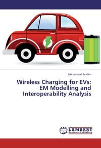 Produktbild: Wireless Charging for EVs: EM Modelling and Interoperability Analysis