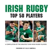 Produktbild: Irish Rugby: Top 50 Players
