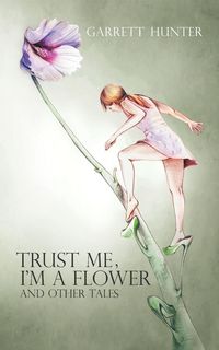 Produktbild: Trust Me, I'm a Flower