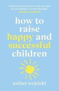 Produktbild: How to Raise Happy and Successful Children