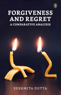 Produktbild: Forgiveness and Regret :A Comparative Analysis