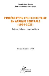 Produktbild: L'int&eacute;gration communautaire en Afrique centrale (1994-2023)