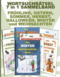 Produktbild: Wortsuchr&auml;tsel 7 in 1 Sammelband Fr&uuml;hling, Ostern, Sommer, Herbst, Halloween, Winter und Weihnachten