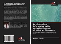Produktbild: La dimensione informatica della partecipazione dei cittadini su Ghanaweb