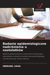 Produktbild: Badanie epidemiologiczne nadci&iquest;nienia u nastolatk&oacute;w
