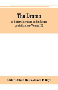 Produktbild: The Drama; its history, literature and influence on civilization (Volume III)
