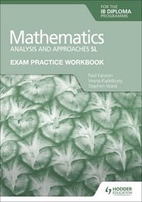 Produktbild: Exam Practice Workbook for Mathematics for the IB Diploma: Analysis and approaches SL