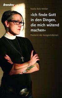 Produktbild: Ich finde Gott in den Dingen, die mich w&uuml;tend machen