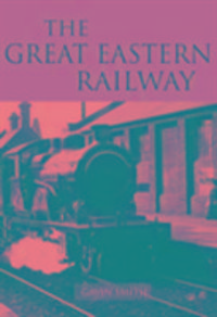 Produktbild: Smith, G: The Great Eastern Railway