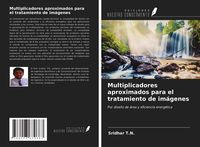Produktbild: Multiplicadores aproximados para el tratamiento de im&aacute;genes